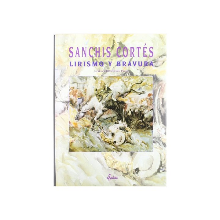 SANCHIS CORTÉS. LIRISMO Y BRAVURA.